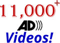 10,000 AD Videos!
