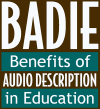 BADIE Logo: Benefits of Audio Description In Education