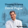 A photo of David Pogue with the words Unsung Science with David Pogue